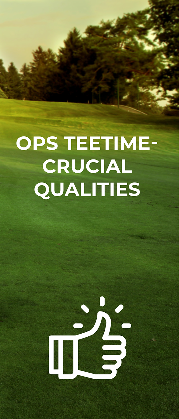 OPS TEETIME- CRUCIAL QUALITIES